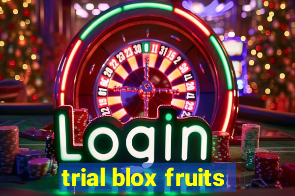 trial blox fruits